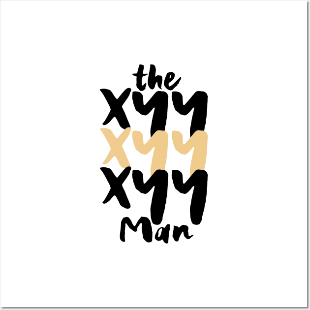 The XYY MAN, XYY Syndrome, super male syndrome Wall Art by Myteeshirts